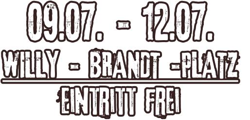 09.07. - 12.07. wILLY - BRANDT -PLATZ  Eintritt frei