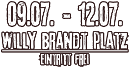 09.07. - 12.07. willy brandt platz Eintritt frei